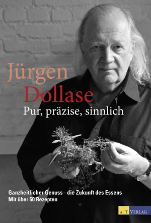 Jürgen Dollase Pur Präzise Sinnlich